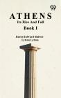 Athens: Its Rise And Fall Book I - Preview