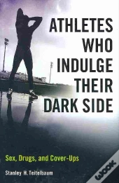 Athletes Who Indulge Their Dark Side