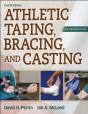 Athletic Taping, Bracing, And Casting, 4th Edition With Web Resource - Preview