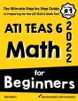 Ati Teas 6 Math For Beginners: The Ultim - Preview