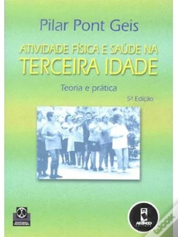 Capa do artigo Atividade Física e Saúde na Terceira Idade - Teoria e Prática