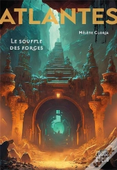 Atlantes Tome 2 : Le Souffle Des Forges
