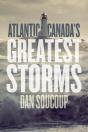 Atlantic Canada'S Greatest Storms - Preview