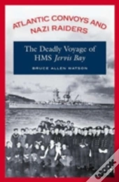 Atlantic Convoys And Nazi Raiders