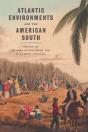 Atlantic Environments And The American South - Preview