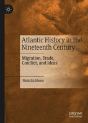 Atlantic History In The Nineteenth Century - Preview