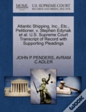 Capa do artigo Atlantic Shipping, Inc., Etc., Petitioner, V. Stephen Edynak Et Al. U.S. Supreme Court Transcript Of Record With Supporting Pleadings