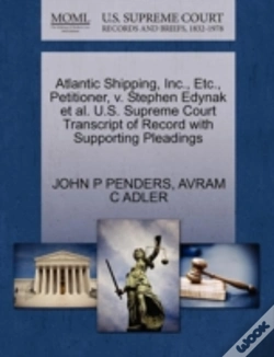 Capa do artigo Atlantic Shipping, Inc., Etc., Petitioner, V. Stephen Edynak Et Al. U.S. Supreme Court Transcript Of Record With Supporting Pleadings
