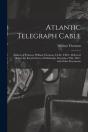 Atlantic Telegraph Cable (Microform) - Preview
