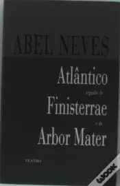 Atlântico / Finisterra / Arbor Mater