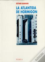 Atlantida De Hormigon : Edificios Industriales De Estados Unidos... 