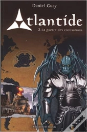 Atlantide T.2 ; La Guerre Des Civilisations