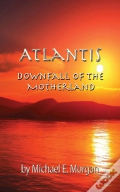 Atlantis, Downfall Of The Motherland