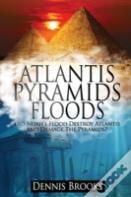 Atlantis Pyramids Floods