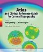 Atlas And Clinical Reference Guide For Corneal Topography - Preview