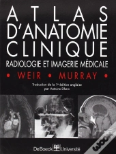 Atlas D'Anatomie Clinique ; Radiologie Et Imagerie Medicale