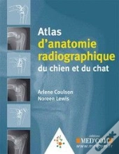 Atlas D'Anatomie Radiographique Du Chien Et Du Chat