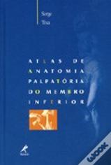 Atlas de Anatomia Palpatória do Membro Inferior