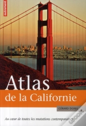Atlas De La Californie ; Le Laboratoire Des Mutations Sociales Et Technologiques