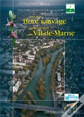 Atlas De La Flore Sauvage Du Département Du Val-De-Marne