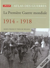 Atlas De La Premiere Guerre Mondiale 1914-1918