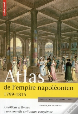 Capa do artigo Atlas De L'Empire De Napoléon ; 1799-1815 ; L'Ambition D'Une Nouvelle Civilisation Européenne
