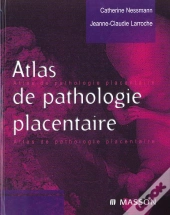 Atlas De Pathologie Placentaire