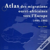 Atlas Des Migrations Ouest-Africaines Vers L'Europe 1985-1993