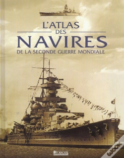 Capa do artigo Atlas Des Navires De La Seconde Guerre Mondiale