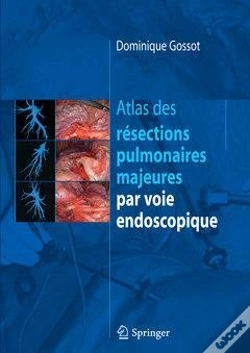 Capa do artigo Atlas Des Résections Pulmonaires Majeures Par Voie Endoscopique