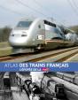 Atlas Des Trains Français ; L'Épopée De La Sncf - Preview