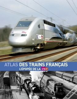 Capa do artigo Atlas Des Trains Français ; L'Épopée De La Sncf
