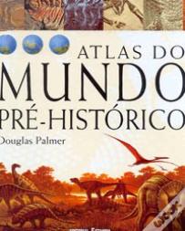 Atlas do Mundo Pré-Histórico