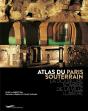 Atlas Du Paris Souterrain - 3eme Edition - Preview