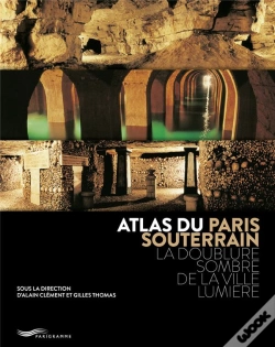 Capa do artigo Atlas Du Paris Souterrain - 3eme Edition
