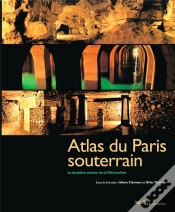 Capa do artigo Atlas Du Paris Souterrain ; La Doublure Sombre De La Ville Lumiere
