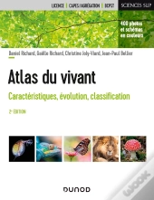 Atlas Du Vivant : Caractéristiques, Évolution, Classification (2e Édition)