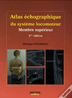 Capa do artigo Atlas Échographique De L'Appareil Locomoteur ; Membre Supérieur (2e Édition)