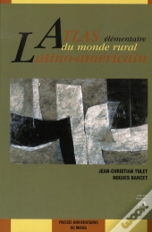 Atlas Élémentaire Du Monde Rural Latino-Américain