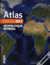 Atlas Geopolitique Mondial 2013
