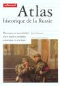 Atlas Historique De La Russie Puissance Et Instabilite D'Un Empire Europeen Asiatique Et Arctique - Preview