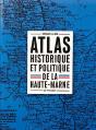 Atlas Historique Et Politique De La Haute-Marne - Preview
