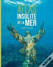 Atlas Insolite De La Mer