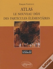 Atlas - Le Nouveau Défi Des Particules Élémentaires - N°44