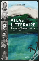Atlas Littéraire Des Pays D'Europe Centrale Et Orientale