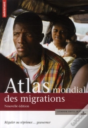 Capa do artigo Atlas Mondial Des Migrations ; Réguler Ou Réprimer... Gouverner (Édition 2009)