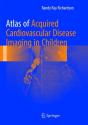 Atlas Of Acquired Cardiovascular Disease Imaging In Children - Preview