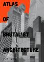Atlas Of Brutalist Architecture - Preview
