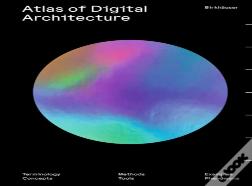 Atlas Of Digital Architecture