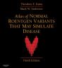 Atlas Of Normal Roentgen Variants That May Simulate Disease E-Book - Preview